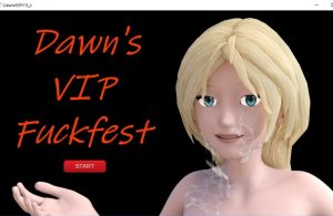 Dawn's VIP Fuckfest