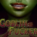 Goblin Fucker  Version 0.1