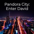 Pandora City: Enter David – Version 0.2