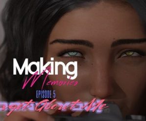 Making Memories Ep. 6 + Inc patch