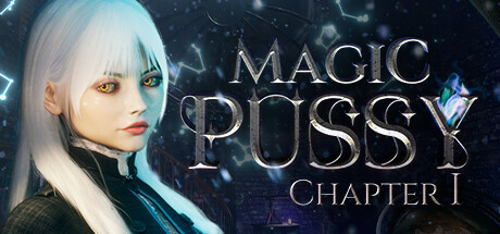 Magic Pussy: Chapter 1 (Final)