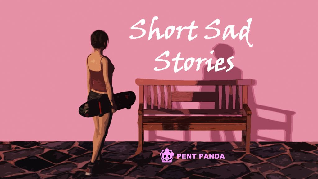 Short Sad Stories