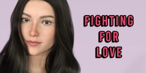 Fighting for Love