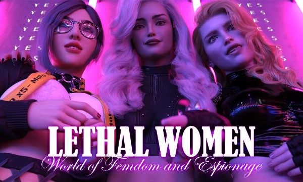 Lethal Women: World of Femdom and Espionage (Final)